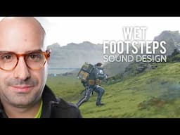 How I Recorded and Designed Wet Footsteps