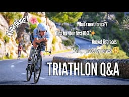 Triathlon Q&A - What's next? Kona plans. Bucket list races. Managing race day nerves.