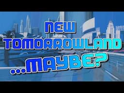 New Tomorrowland FOR REALS THIS TIME
