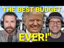 TRUMP’s 2025 Budget Will Have A HUGE Impact On Housing Affordability