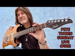 PETE THORN SUNDAY LIVE #362