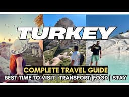 Turkey Travel Guide 2025 | Best Time To VisIt Turkey | Turkey Tour Guide 🇹🇷