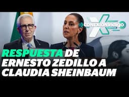 Zedillo escribe carta pública para Sheinbaum; pide aclarar "apoyo" que recibe AMLO | Reporte Indigo