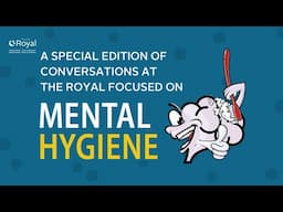 Mental Hygiene: A New Approach to Mental Wellness (Conversations at The Royal)