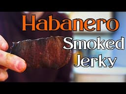 Spicy Habanero Smoked Beef Jerky Recipe | Spicy Goodness
