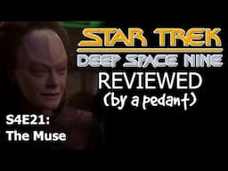 Deep Space Nine Reviewed! (by a pedant) S4E21: THE MUSE