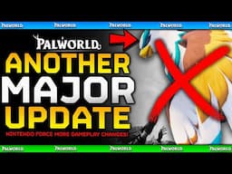 Palworld Just Dropped Another MAJOR UPDATE & its BAD NEWS! - Nintendo Force Further Gameplay Changes