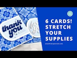 6 Cards! Stretching Supplies... Many Ways!