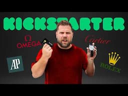 I SPENT $1000'S ON KICKSTARTER WATCHES!