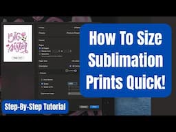 How to Size Sublimation Projects QUICK - Kids & Baby Apparel - Step-By-Step Tutorial