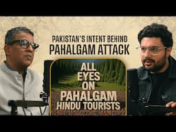 True Intentions of Pakistan: Pahalgam T*rrorist Attack | Nitin A Gokhale | PGX#94
