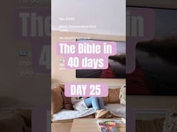 The Bible in 40 days | Day 25 #faith #biblein40days
