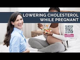 How to lower cholesterol naturally while pregnant