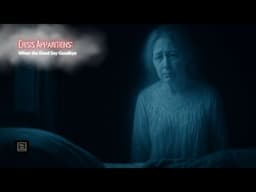 Crisis Apparitions – When the Dead Say Goodbye