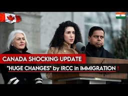 IRCC Serious Updates - "Big Changes" in Canada Immigration 🇨🇦