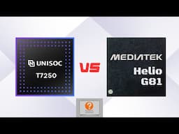 Unisoc T7250 vs MediaTek Helio G81 - A very close contest