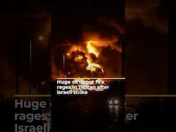 Huge oil depot fire rages in Tehran after Israeli strike