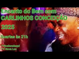 MILAGRE JÁ É! | Encanto do Bem - Carlinhos Conceição | 30/04/2025