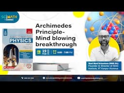 SciMath Connect | Physics | Archimedes Principle - Mind-blowing breakthrough | S Chand Academy