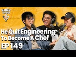 He Quit Engineering To Become A Chef (ft  @JunandTonic) - Mamak Sessions Podcast EP. 149