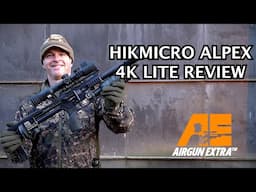 Airgun Extra | Hikmicro Alpex 4K Lite review | Day and night hunting scope test