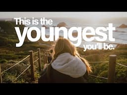 This is the youngest you'll be