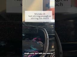 Acid Dyeing Mistake 8