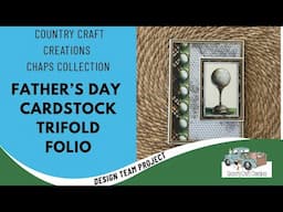 Father’s Day Cardstock Trifold Folio PLUS Tutorial | Country Craft Creations Design Team Project