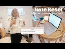 JUNE MONTHLY RESET ❄️ Planning for a Baby, maternity leave & new goals!