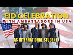 | Eid in America with Ambassadors | Representing International Students in USA 🇺🇸 | A day in my Life