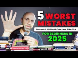 5 Worst Mistakes to Avoid Selling Books on Amazon For Beginners in 2025