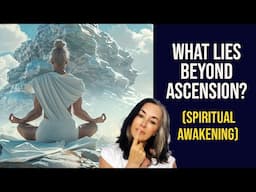 ✨What Happens at the End of Spiritual Awakening? ACTUALIZATION