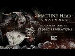 MACHINE HEAD - ATØMIC REVELATIØNS (OFFICIAL TRACK)