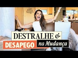 Destralhe e Desapego na Mudança de Casa | Minimalismo