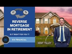 Is a Reverse Mortgage right for you?