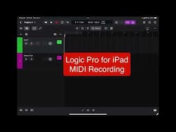 Logic Pro for iPad - MIDI Recording