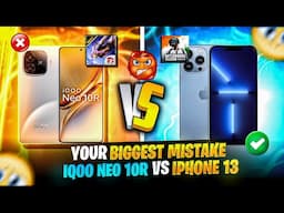 MUST WATCH 🤬❌ IPHONE 13 VS IQOO NEO 10R || BEST GAMING PHONE UNDER 30K || IQOO NEO 10R GAMING TEST
