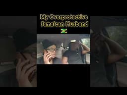 Shorts - My Overprotective Jamaican Husband 🇯🇲  #shorts #funny #shortvideo #couplegoals