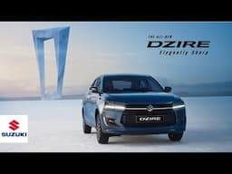 Dzire | “Elegantly Sharp” | Suzuki