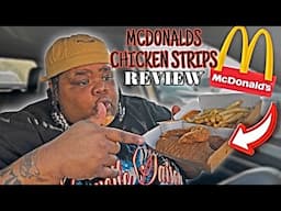 REVIEWING MCDONALD’S CHICKEN STRIPS| THEY BROUGHT UM BACK?? | ARE THE WORTH THE HYPE? 🤔/😍