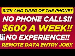 Sick & Tired Of The Phone? No Phones! Data Entry Remote Job $600 A Week No Experience Work From Home