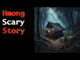 The Hut - 2 Hmong Ghost Stories