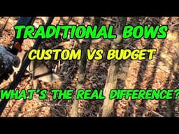 Traditional Bows Custom Vs Budget! What’s The Real Difference?