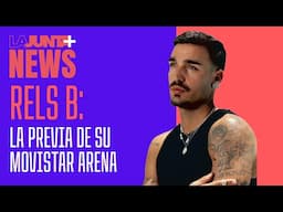 LA PREVIA DE RELS B EN EL MOVISTAR ARENA | #LaJuntaNews EP123