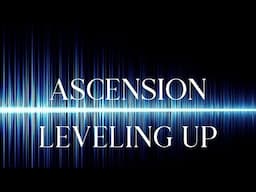 Leveling up in Ascension 💥 Lightworker Alignment 🌟🌟🌟