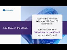 Like local, in the cloud: The future of Cloud PC experiences - Windows in the Cloud
