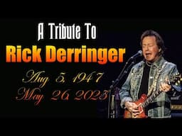 RIP Rick Derringer *A Look Back Tribute on his Life and Death*