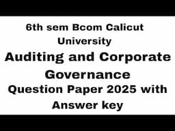| 6th sem Bcom Calicut University Auditing and Corporate Governance question paper2025 with answers|