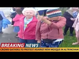 BREAKING NEWS: CROWD GATHERS TO PROTEST AGAINST NEW MOSQUE IN TIMPERLEY, GREATER MANCHESTER