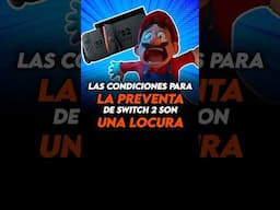 🛑Las condiciones para LA PREVENTA DE LA SWITCH 2 SON UNA LOCURA🛑 #videojuegos #nintendo #switch2